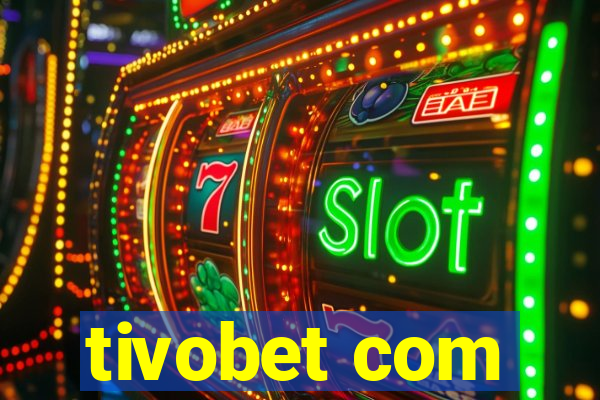 tivobet com